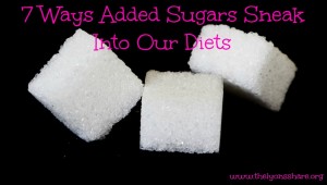 7 ways added sugars sneak into our diets