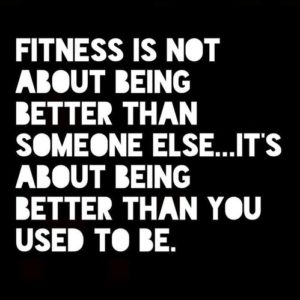 fitness is being better than you used to be