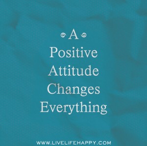positive attitude - blog 8.19.13