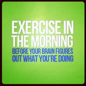 exercise in the morning