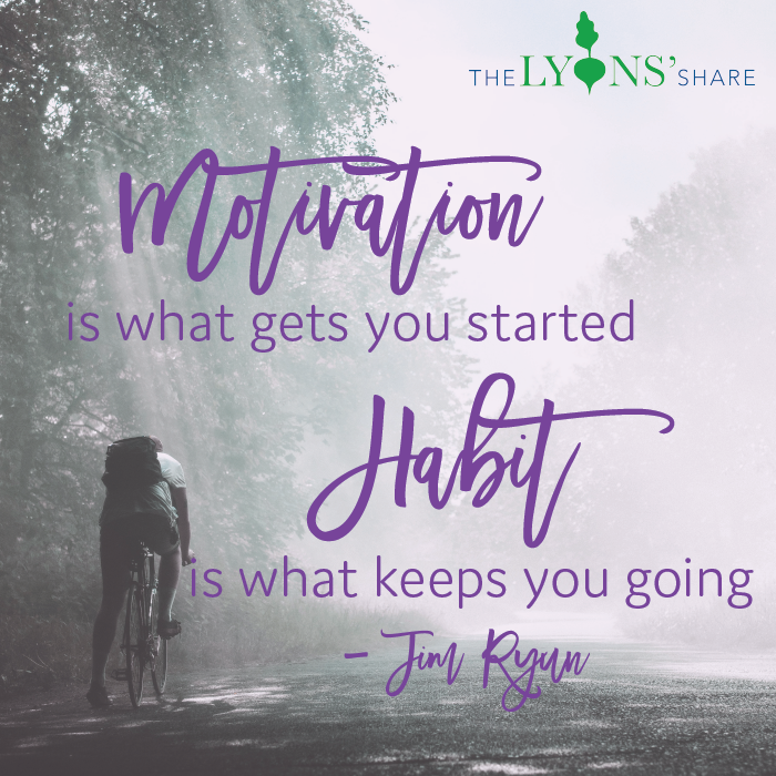 Motivation is what gets you started Habit is what keeps you going