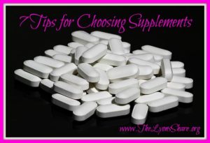 7 tips for choosing supplements the lyons share