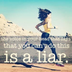 the voice in your head that says you can't is a liar