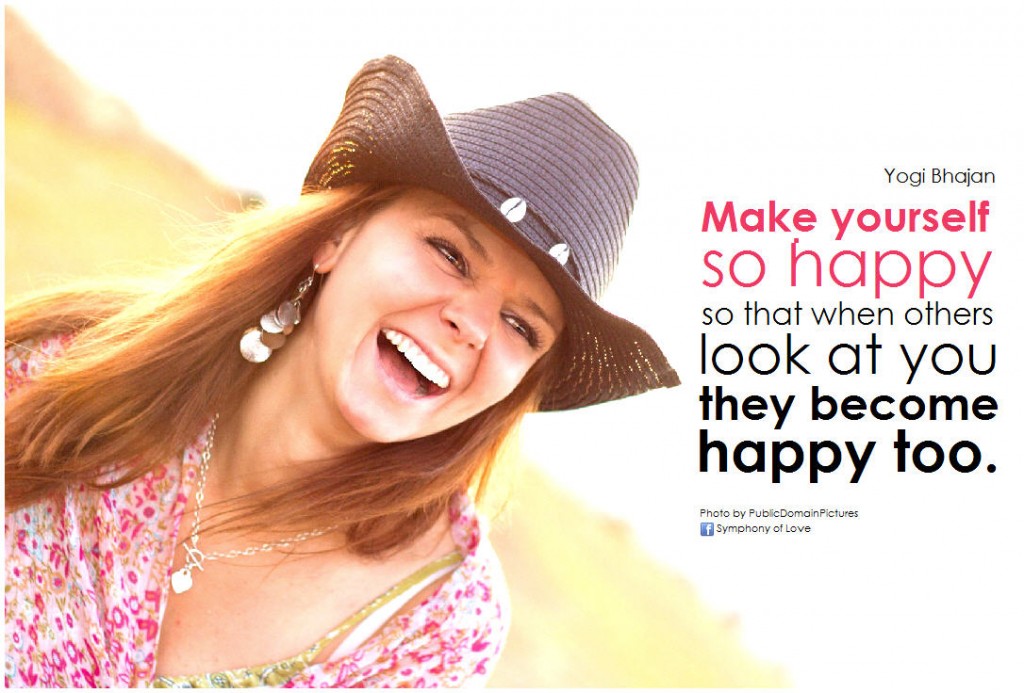 make yourself happy so others become happy - blog 9.28.14