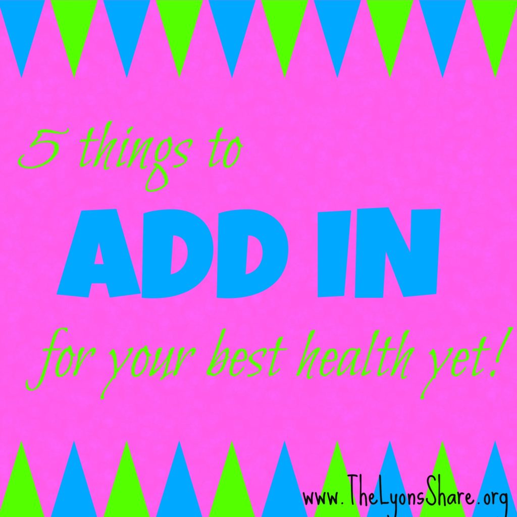 5 things to add in for your health