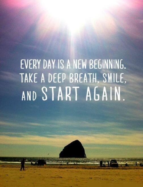 every day is a new beginning