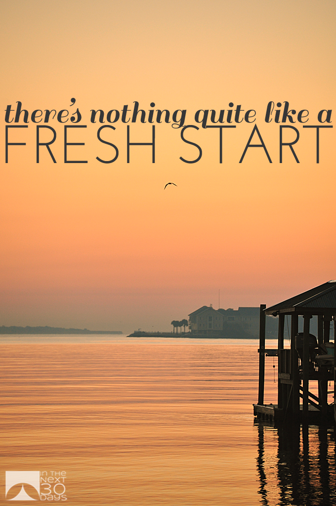 nothing like a fresh start