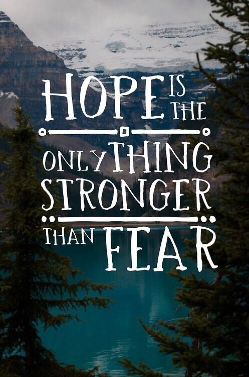 hope is stronger than fear