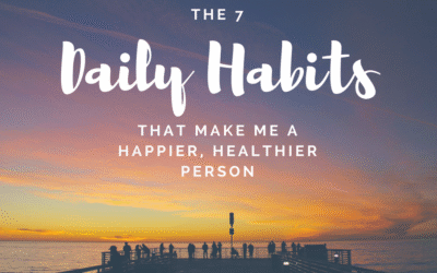 The 7 Daily Habits that Make Up My Healthy Morning Routine