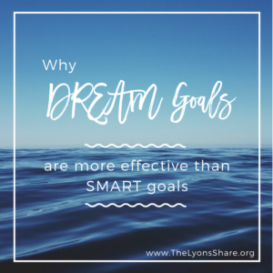 why DREAM goals are more effective than SMART goals