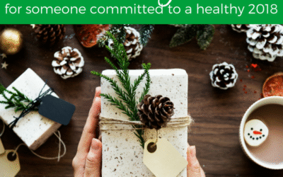 Top 7 Holiday Gifts for Someone Committed to a Healthy 2018