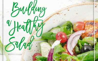 Flashback Post: Building a Healthy Salad