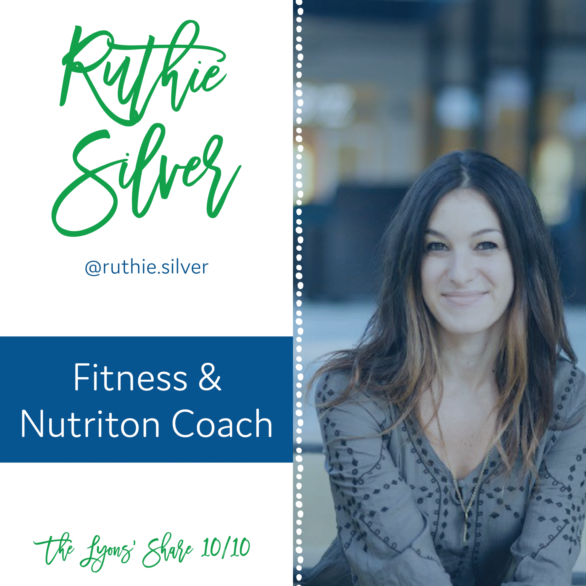 Effective Training and A Positive Mindset To Feel Your Best With Ruthie Silver, Fitness and Nutrition Coach