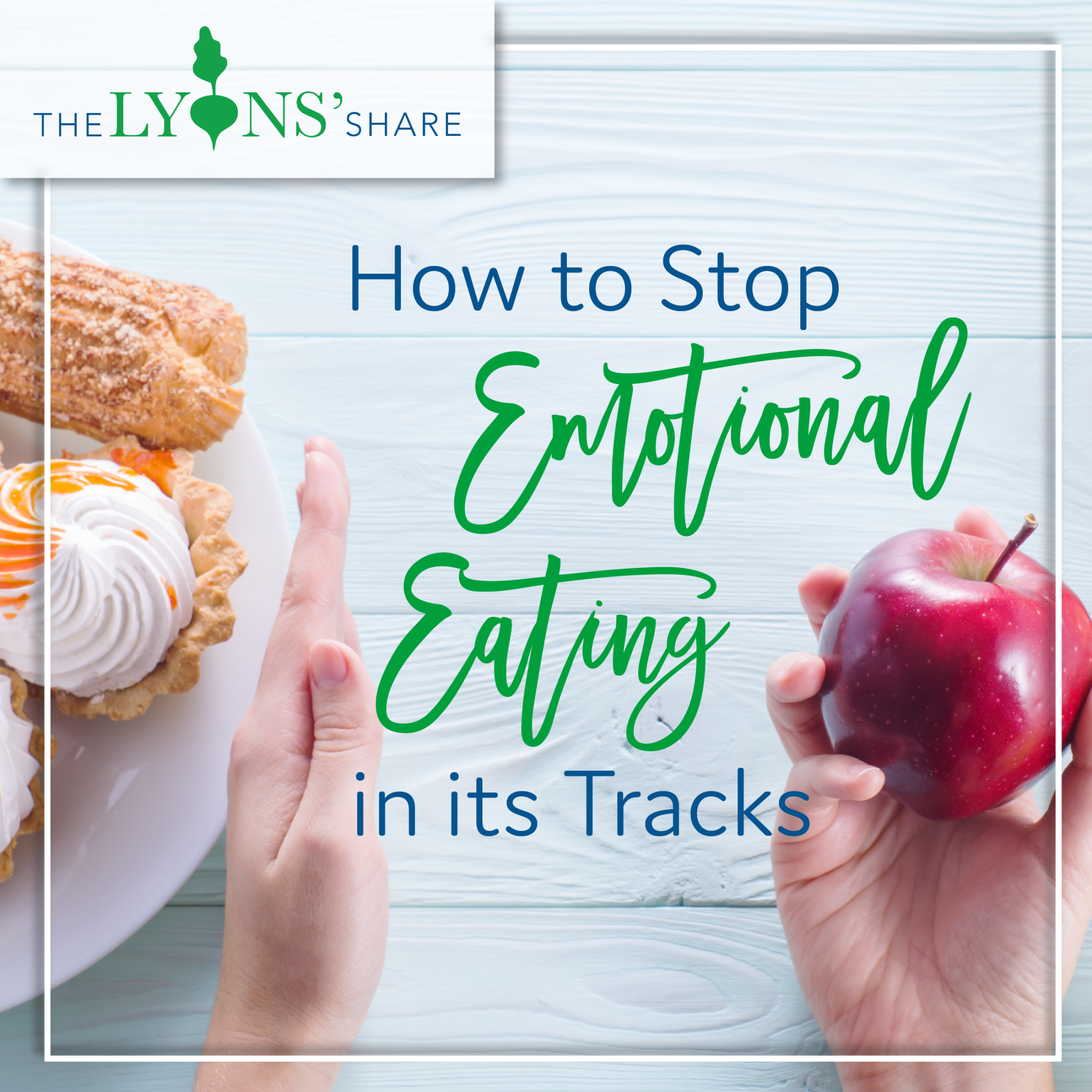 How to Stop Emotional Eating in its Tracks (My 7 Top Tips)