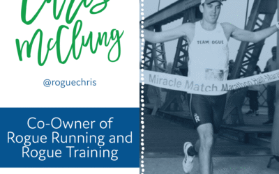Immediate Ways To Improve Your Health with Chris McClung, Co-Owner of Rogue Running and Rogue Training!