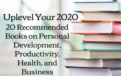 Uplevel Your 2020: 20 Recommended Books on Personal Development, Productivity, Health, and Business