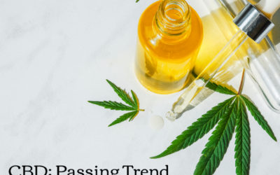 Passing Trend or Healthy Staple? The Health Benefits of CBD