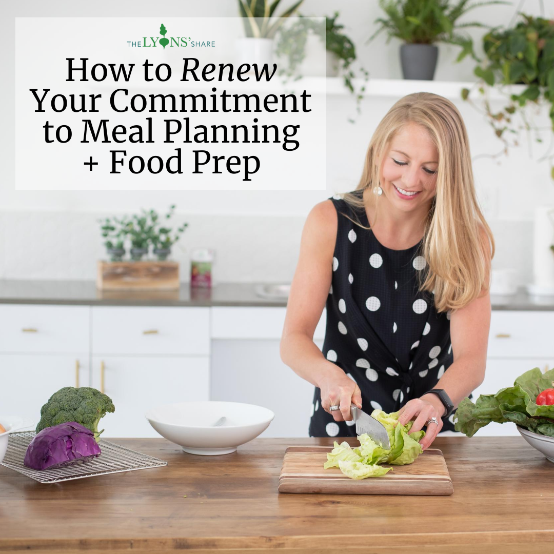 How to Renew Your Commitment to Meal Planning and Food Prep a