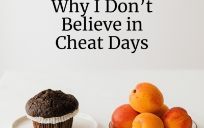 Why I Don’t Believe in Cheat Days