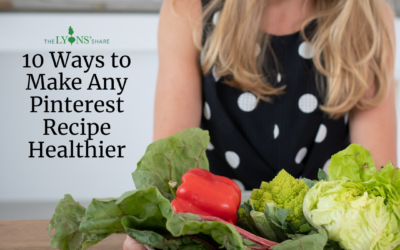 10 Ways to Make Any Pinterest Recipe Healthier