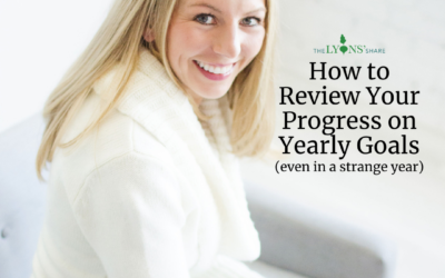How to Review Your Progress on Yearly Goals (even in a strange year)