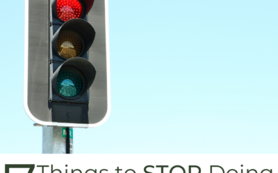 7 Things to STOP Doing for Your Health