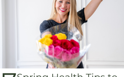 7 Spring Health Tips to Keep You Energized!