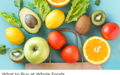 What to Buy at Whole Foods: 25 Healthy Items to Add to Your Whole Foods Shopping List!