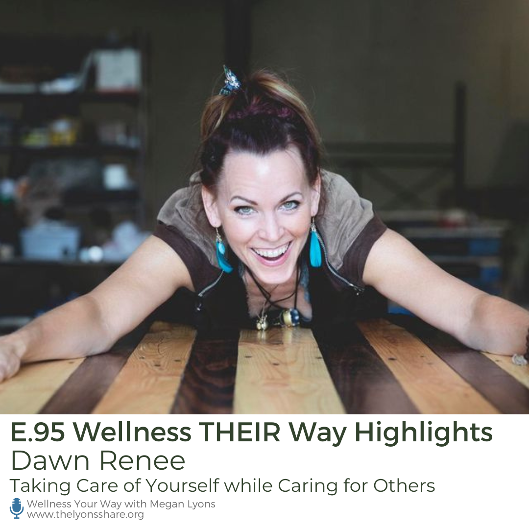 Dawn-Renee on Taking Care of Yourself while Caring for Others