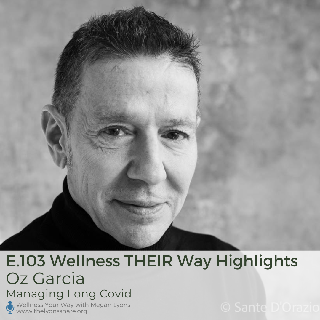 Managing Long Covid with Oz Garcia Managing Long Covid with Oz Garcia