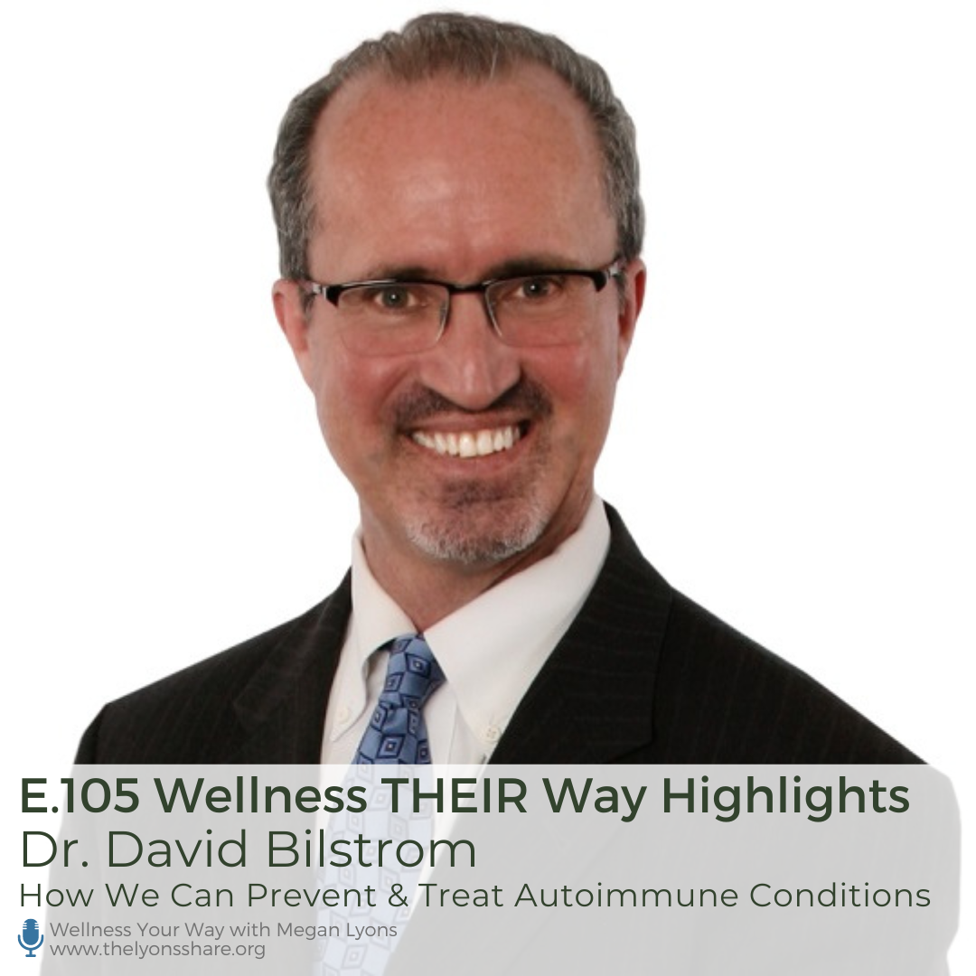 How We Can Prevent & Treat Autoimmune Conditions with Dr. David Bilstrom How We Can Prevent & Treat Autoimmune Conditions with Dr. David Bilstrom