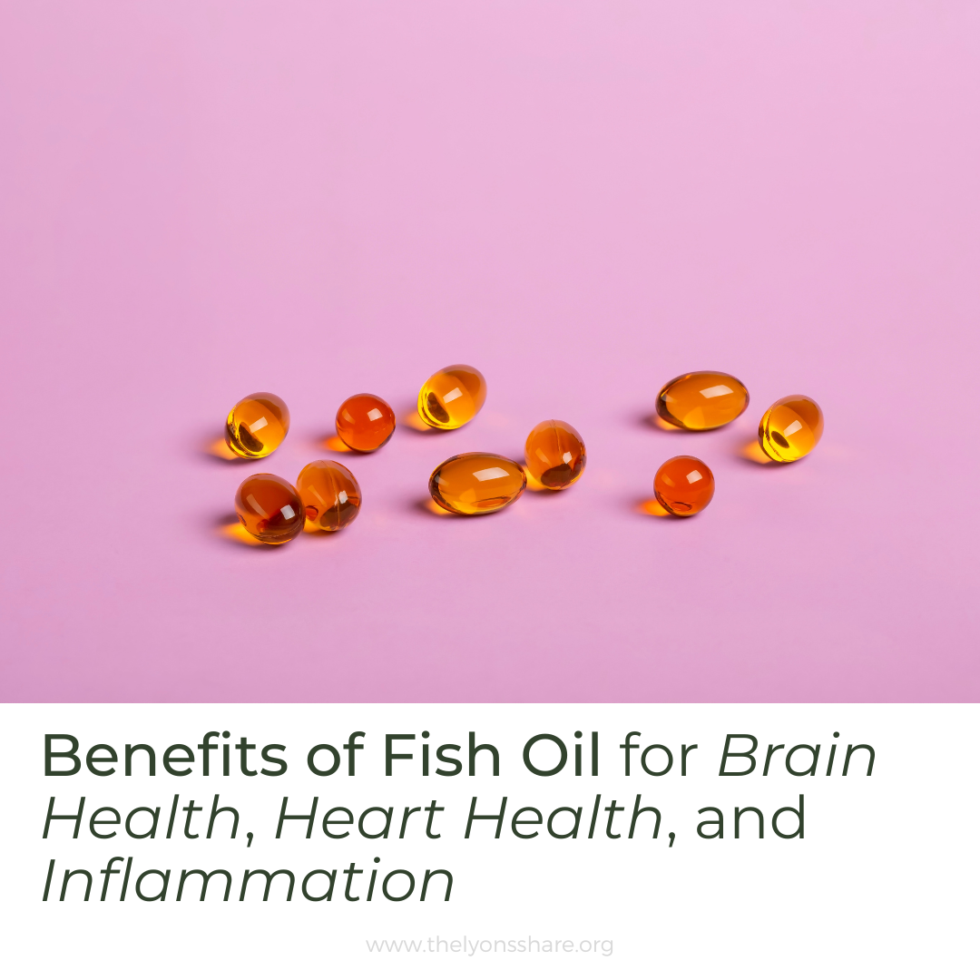 Benefits of Fish Oil for Brain Health, Heart Health, and Inflammation