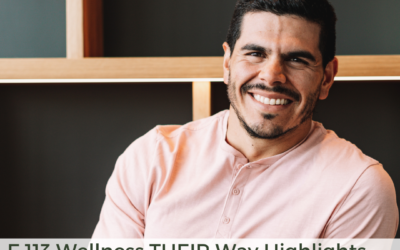 Wellness THEIR Way Highlights: Sustainable Health Behavior Change with Andres Ayesta
