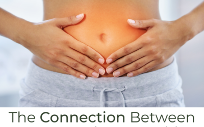 The Connection Between Stress and Gut Health (and what to do about it!)