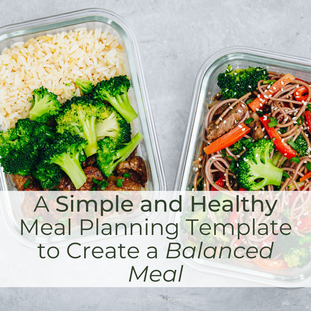 A Simple and Healthy Meal Planning Template to Create a Balanced Meal A Simple and Healthy Meal Planning Template to Create a Balanced Meal