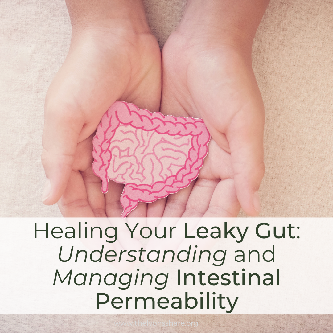 Healing Your Leaky Gut: Understanding and Managing Intestinal Permeability