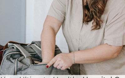 Your Ultimate Healthy Hospital Go Bag: Essentials for Surgery, Birth, or Caregiving