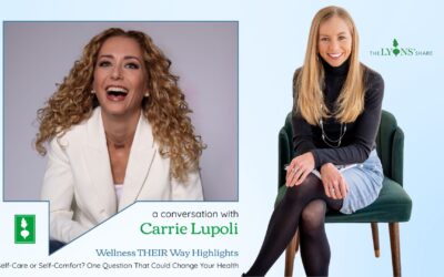 Self-Care or Self-Comfort? One Question That Could Change Your Health with Carrie Lupoli