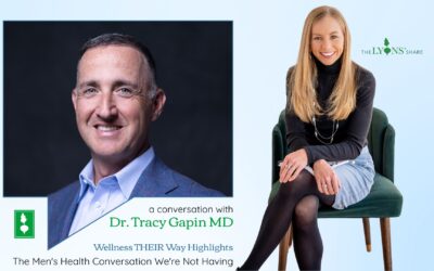The Men’s Health Conversation We’re Not Having with Dr. Tracy Gapin MD
